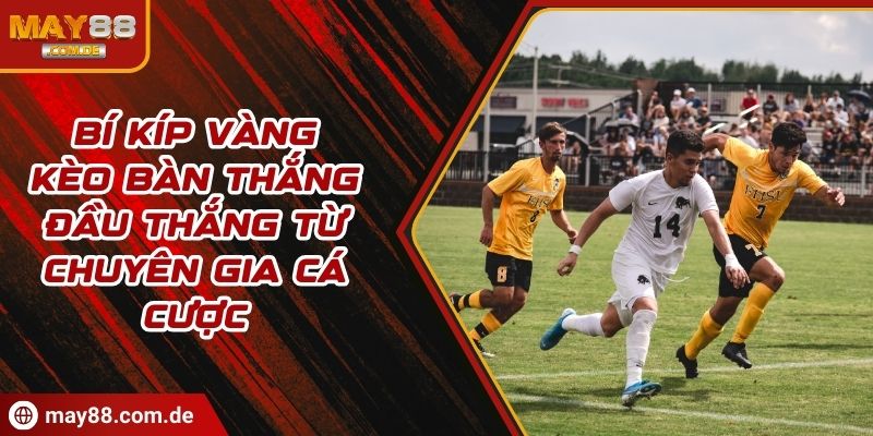 Kèo bàn thắng đầu