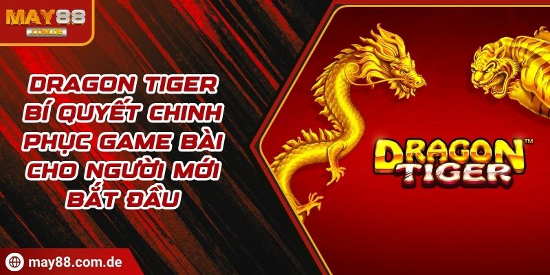 Dragon tiger